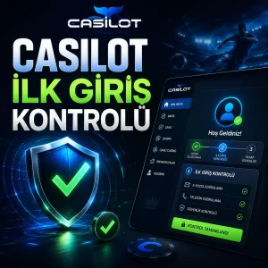 Casilot İlk Giriş Kontrolü